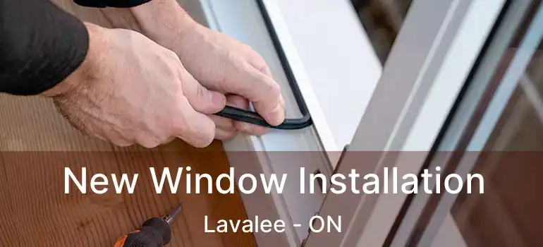  New Window Installation Lavalee - ON