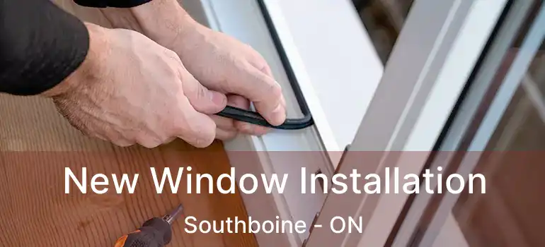  New Window Installation Southboine - ON