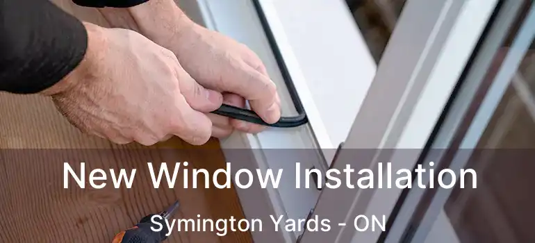  New Window Installation Symington Yards - ON