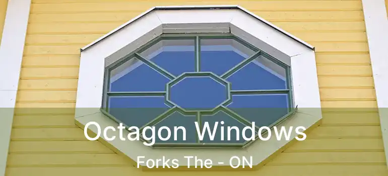  Octagon Windows Forks The - ON