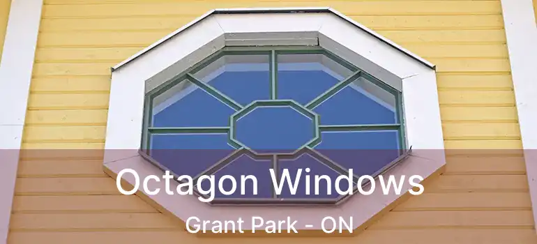  Octagon Windows Grant Park - ON