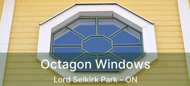  Octagon Windows Lord Selkirk Park - ON