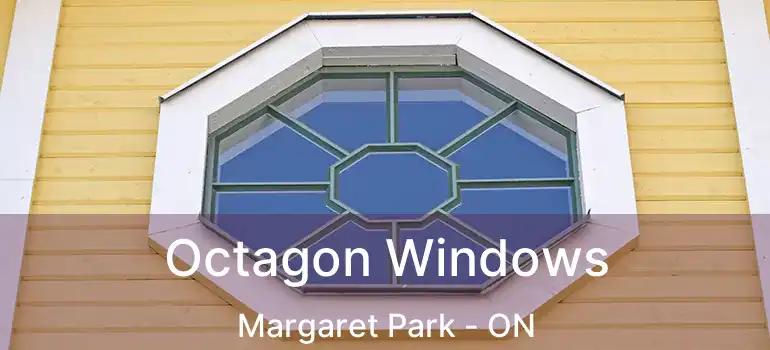  Octagon Windows Margaret Park - ON