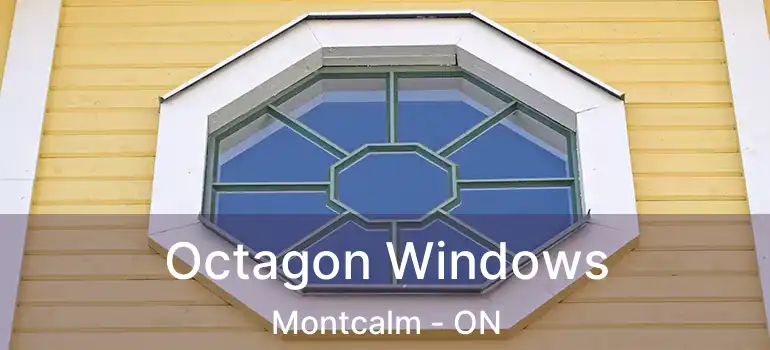  Octagon Windows Montcalm - ON