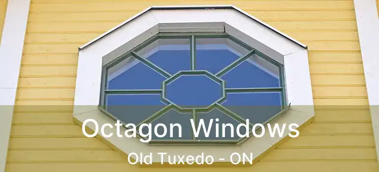  Octagon Windows Old Tuxedo - ON