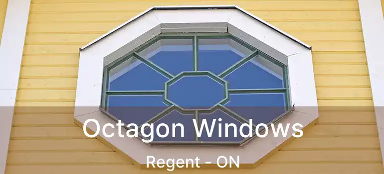  Octagon Windows Regent - ON