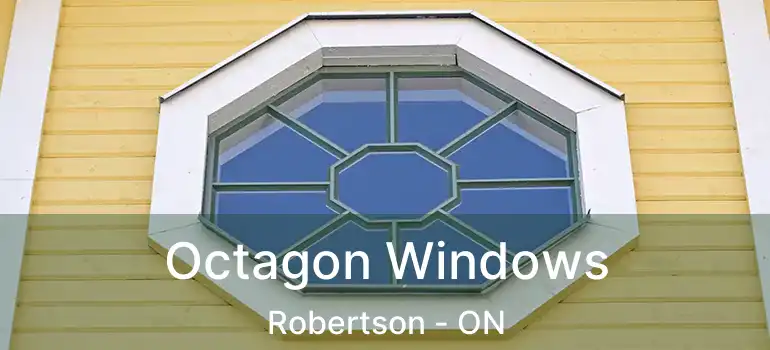  Octagon Windows Robertson - ON