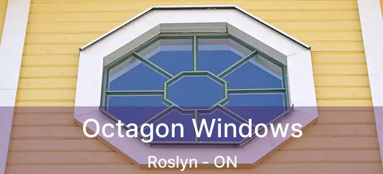  Octagon Windows Roslyn - ON