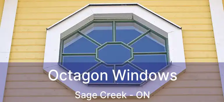  Octagon Windows Sage Creek - ON