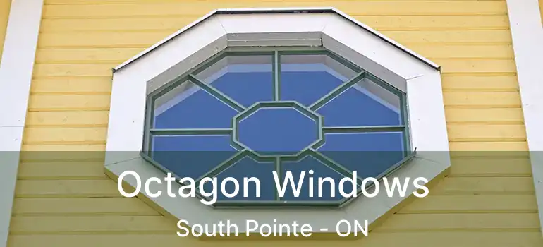  Octagon Windows South Pointe - ON