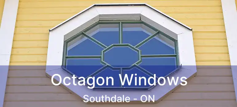  Octagon Windows Southdale - ON