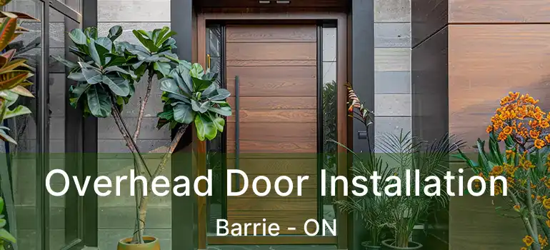  Overhead Door Installation Barrie - ON