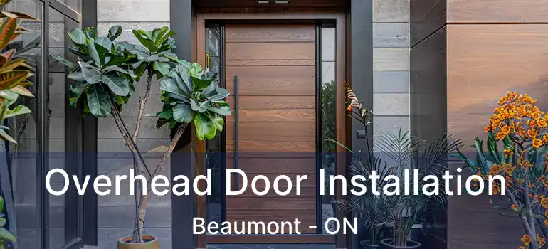  Overhead Door Installation Beaumont - ON