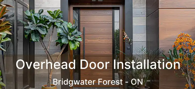  Overhead Door Installation Bridgwater Forest - ON
