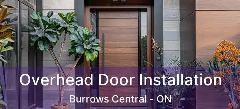  Overhead Door Installation Burrows Central - ON
