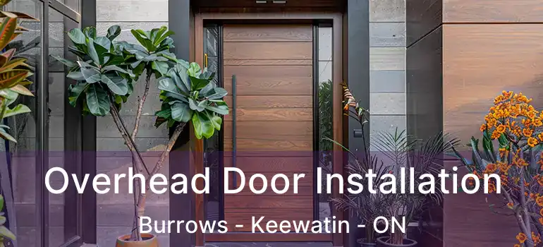  Overhead Door Installation Burrows - Keewatin - ON