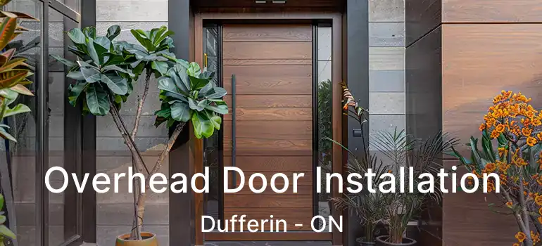  Overhead Door Installation Dufferin - ON