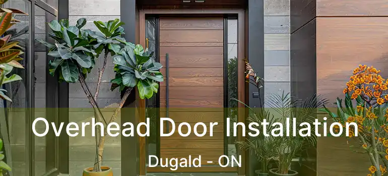  Overhead Door Installation Dugald - ON