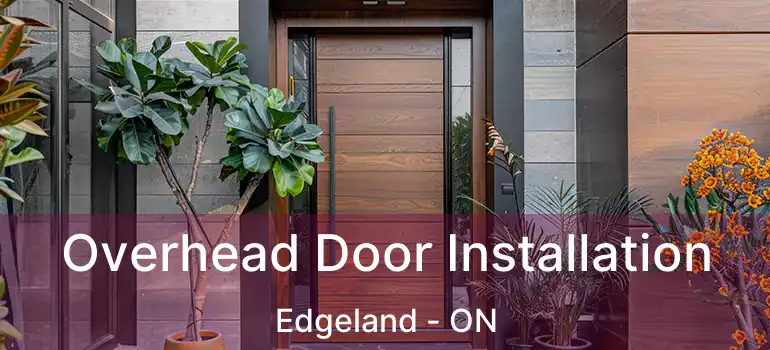  Overhead Door Installation Edgeland - ON