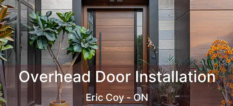 Overhead Door Installation Eric Coy - ON