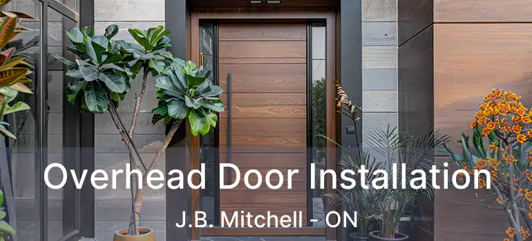  Overhead Door Installation J.B. Mitchell - ON