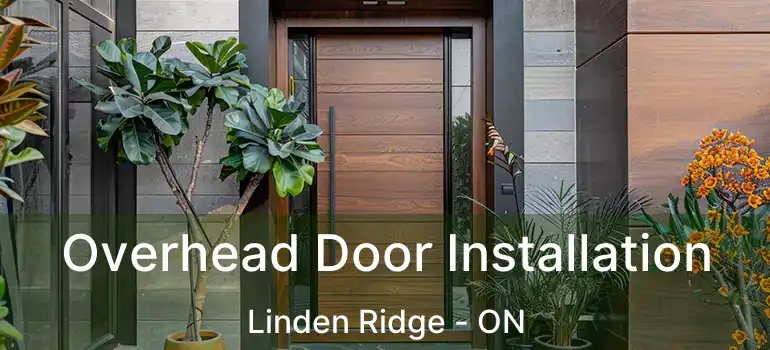  Overhead Door Installation Linden Ridge - ON