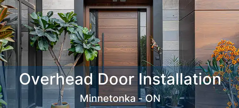  Overhead Door Installation Minnetonka - ON