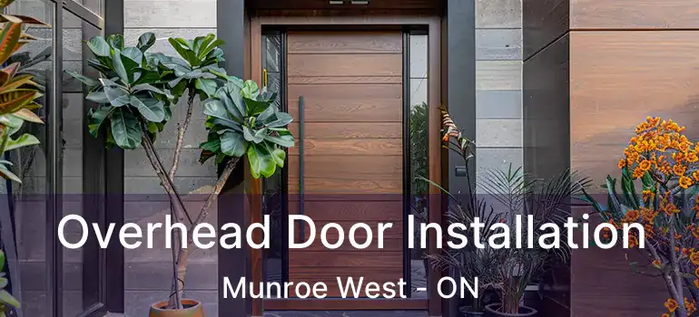  Overhead Door Installation Munroe West - ON