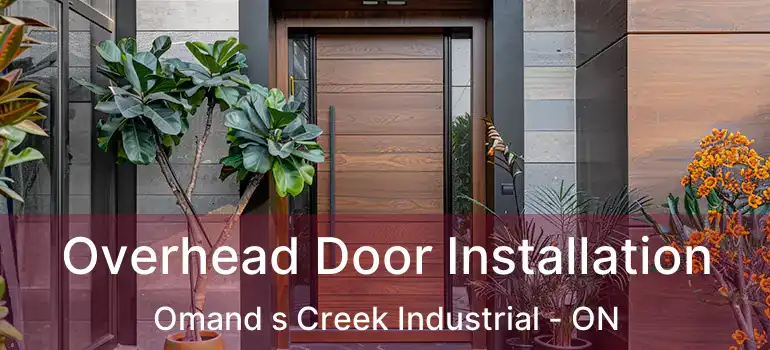  Overhead Door Installation Omand s Creek Industrial - ON