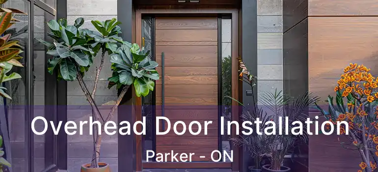  Overhead Door Installation Parker - ON