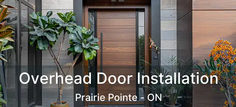  Overhead Door Installation Prairie Pointe - ON