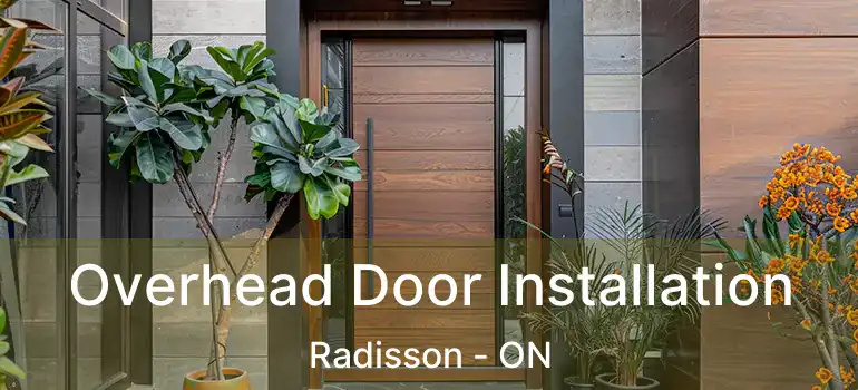  Overhead Door Installation Radisson - ON
