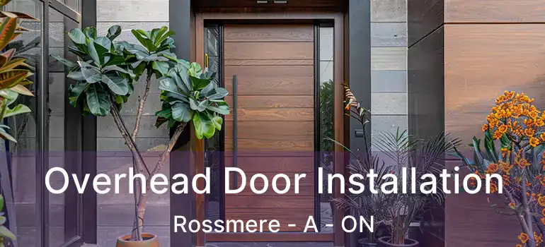  Overhead Door Installation Rossmere - A - ON