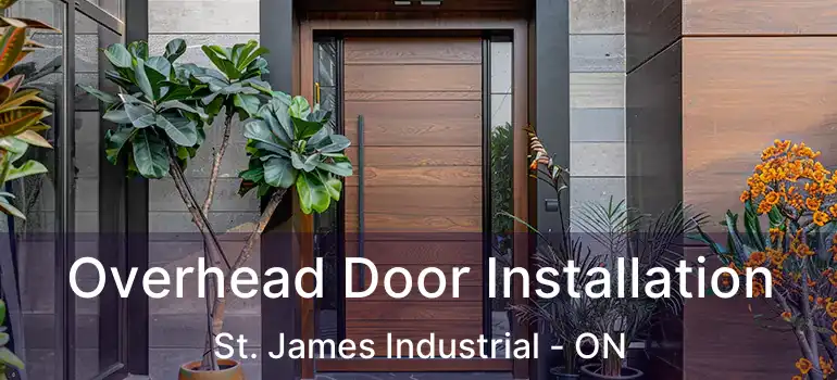 Overhead Door Installation St. James Industrial - ON