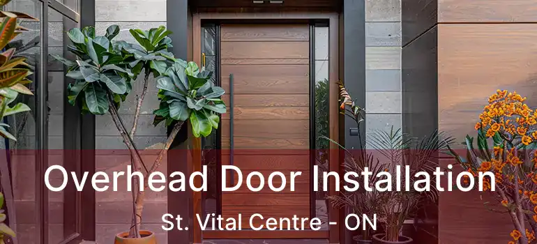  Overhead Door Installation St. Vital Centre - ON