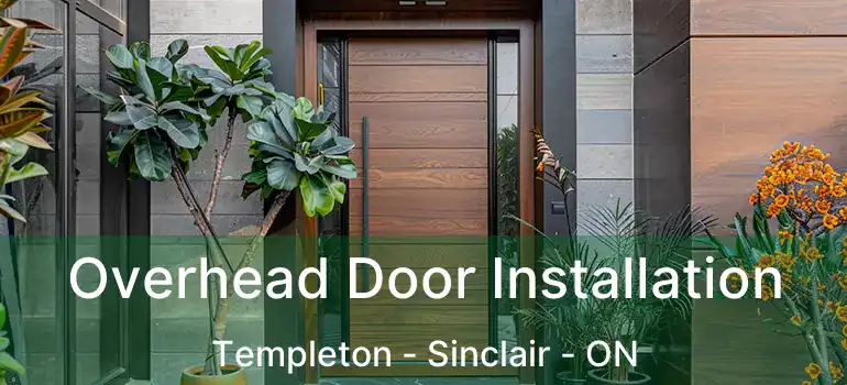  Overhead Door Installation Templeton - Sinclair - ON
