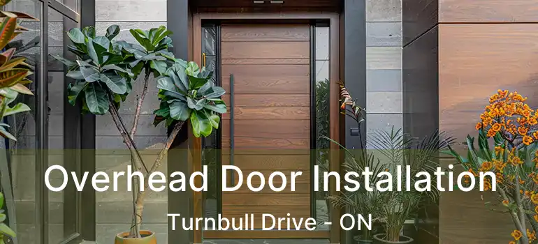  Overhead Door Installation Turnbull Drive - ON