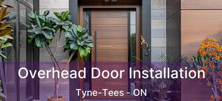  Overhead Door Installation Tyne-Tees - ON