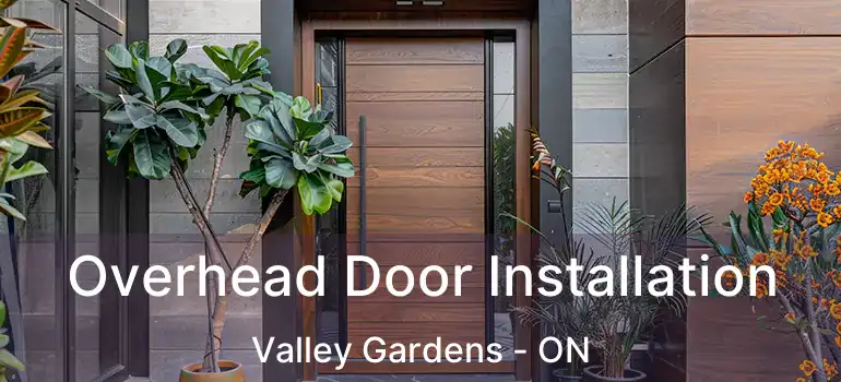  Overhead Door Installation Valley Gardens - ON