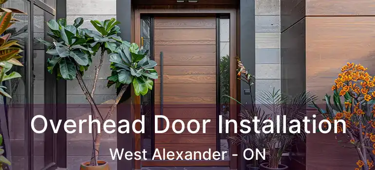  Overhead Door Installation West Alexander - ON