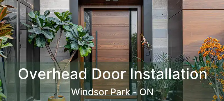 Overhead Door Installation Windsor Park - ON