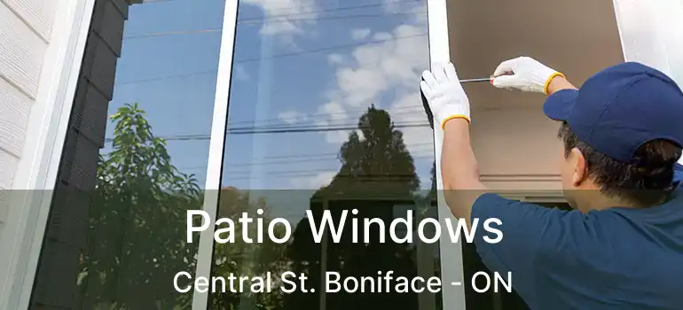  Patio Windows Central St. Boniface - ON