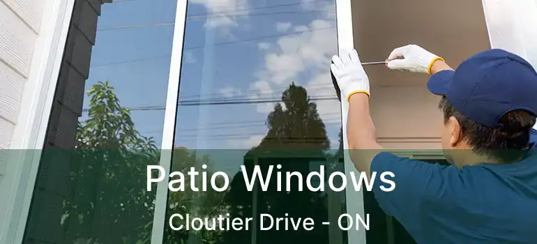 Patio Windows Cloutier Drive - ON