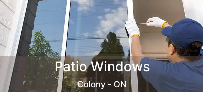  Patio Windows Colony - ON