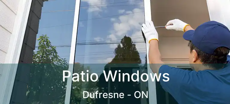  Patio Windows Dufresne - ON