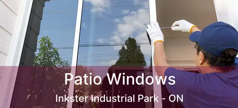  Patio Windows Inkster Industrial Park - ON