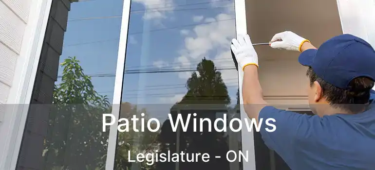  Patio Windows Legislature - ON