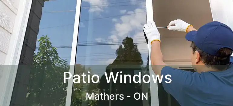  Patio Windows Mathers - ON