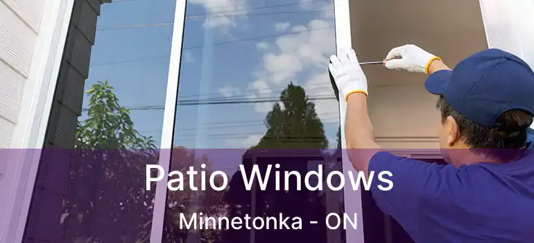  Patio Windows Minnetonka - ON