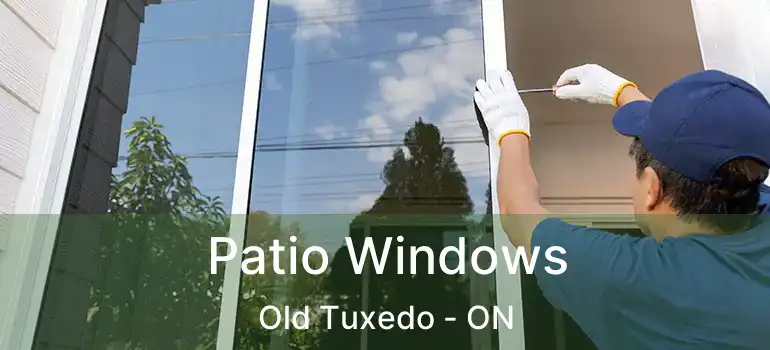  Patio Windows Old Tuxedo - ON